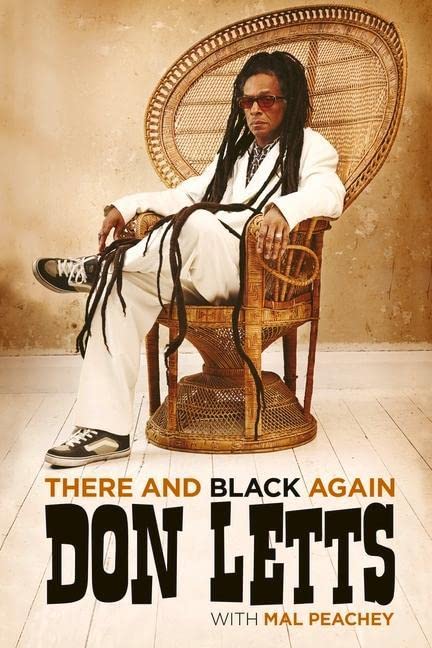 There and Black Again: Don Letts: The Autobiography of Don Letts