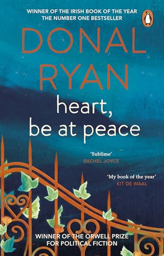 Book cover for Heart, Be at Peace by Donal Ryan featuring an orange iron fence.