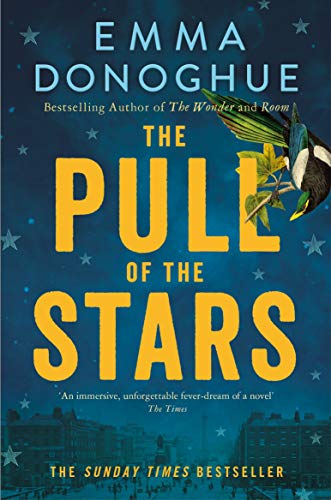 Book cover: “The Pull of the Stars” by Emma Donoghue with a bird.