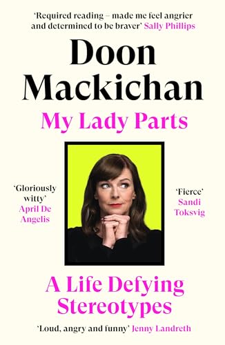 Book cover for My Lady Parts by Doon Mackichan featuring a photo of the author.