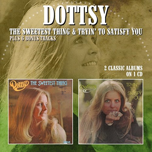 CD cover for Dottsy’s “The Sweetest Thing” and “Tryin’ to Satisfy You.”