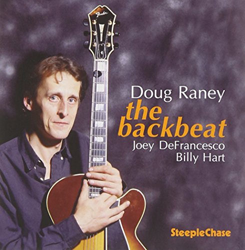 Doug Raney holding a guitar, album cover for "The Backbeat" CD.