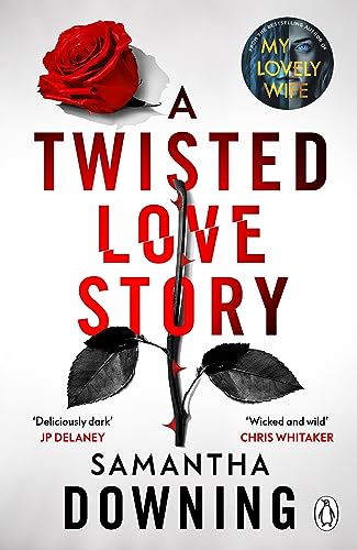 Book cover with red rose, thorns, and bold title “A Twisted Love Story”.