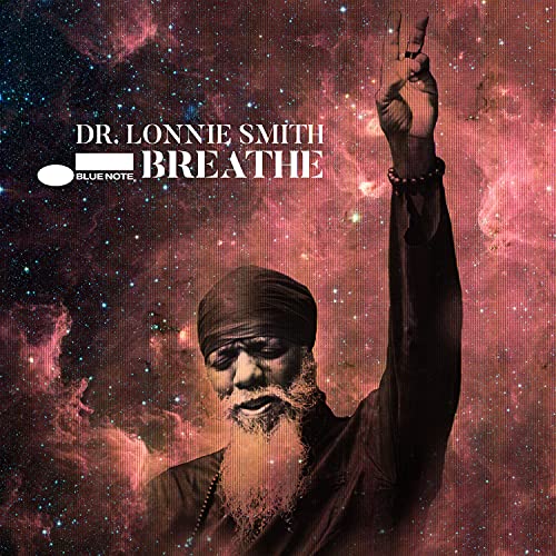 CD cover for Dr. Lonnie Smith’s “Breathe” with a portrait and nebula background.