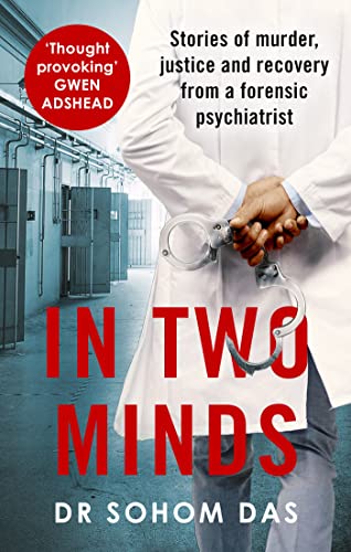 Book cover: “In Two Minds” with a psychiatrist holding handcuffs.