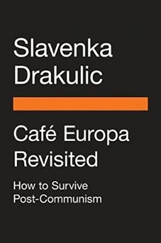 Book cover: "Cafe Europa Revisited" by Slavenka Drakulic, white text on black.