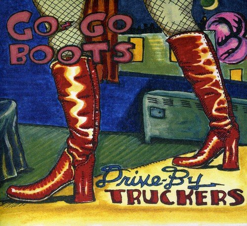 CD cover for Drive By Truckers’ “Go Go Boots” featuring red boots.