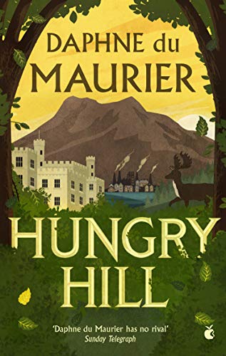 Book cover: “Hungry Hill” by Daphne du Maurier, featuring a castle and hills.