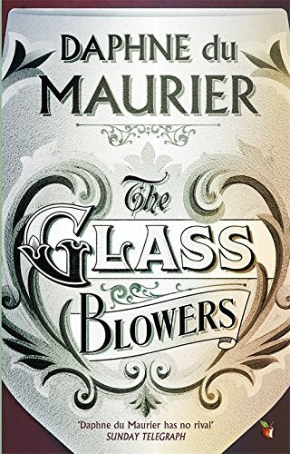 Book cover: "The Glass-Blowers" by Daphne du Maurier, ornate silver lettering.