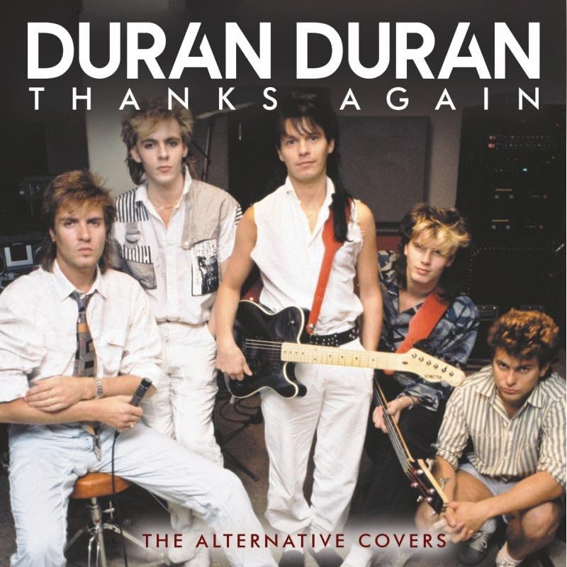 Duran Duran album cover, "Thanks Again," featuring the band with instruments.