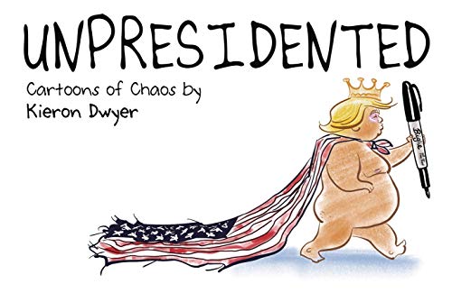 Book cover titled Unpresidented featuring a cartoon of a figure wearing a crown and cape.