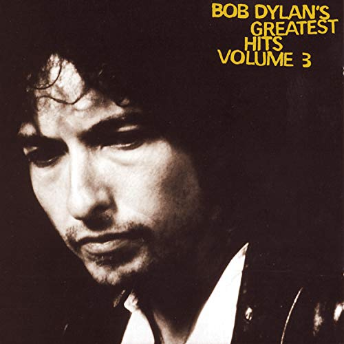 Bob Dylan’s Greatest Hits Volume 3 CD cover with a portrait of Dylan.