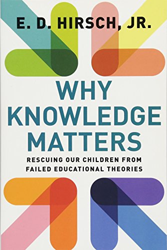 Book cover: "Why Knowledge Matters" by E.D. Hirsch Jr., colorful abstract design.