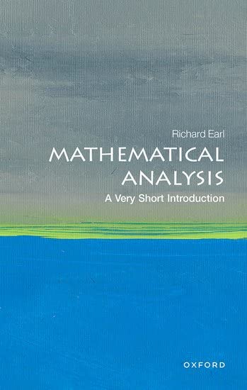 Book cover: “Mathematical Analysis” by Richard Earl, Oxford University Press.