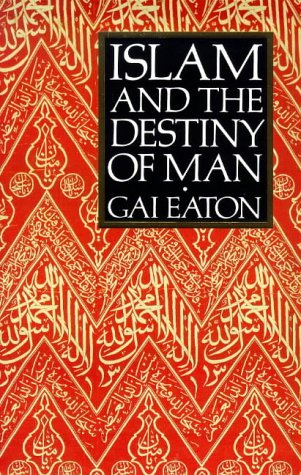 Book cover titled Islam and the Destiny of Man by Gai Eaton on red background.