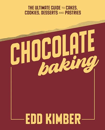 Book cover with yellow and maroon sections titled Chocolate Baking by Edd Kimber.