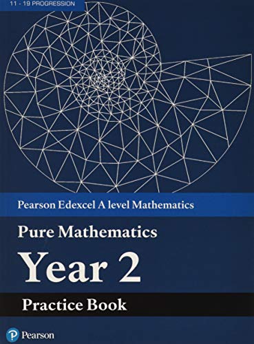 Front cover of the Pearson Edexcel A level Mathematics Pure Mathematics Year 2 Practice Book.