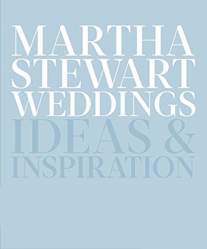 Book cover with stacked white text: "Martha Stewart Weddings: Ideas & Inspiration".