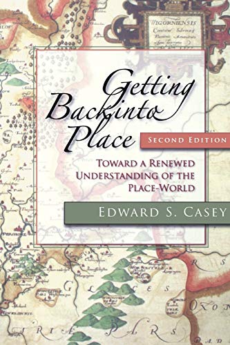 Book cover titled Getting Back into Place by Edward S. Casey over an antique map.