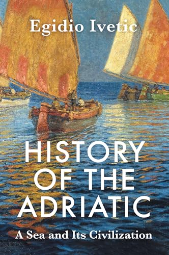 Book cover: painting of sailboats on blue water, title "History of the Adriatic".