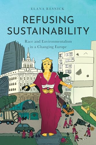 Book cover: illustrated woman before a city skyline, titled "Refusing Sustainability".