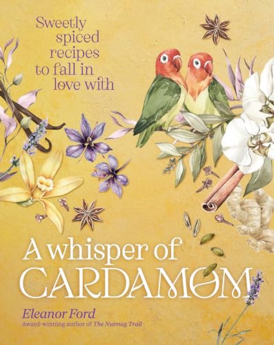 Cookbook cover with painted parrots, spices, and flowers on yellow background.