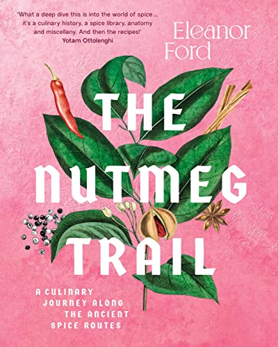 Book cover featuring spices, bold text: "The Nutmeg Trail" by Eleanor Ford.