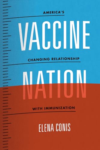 Book cover for "Vaccine Nation" by Elena Conis, blue and red design.