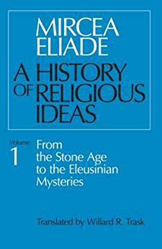 Book cover: “History of Religious Ideas, Volume 1” by Mircea Eliade.