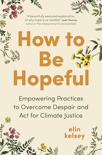 Book cover with floral illustrations and large text: “How to Be Hopeful.”