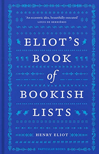 Blue book cover with white text: "Eliot's Book of Bookish Lists" by Henry Eliot.