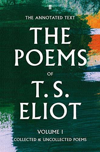 Green book cover with white text: “The Poems of T.S. Eliot Volume I.”