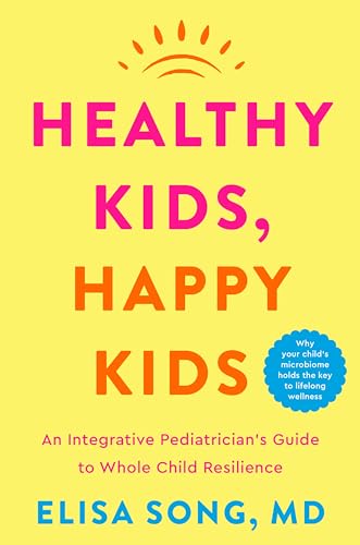 Book cover with colorful text: "Healthy Kids, Happy Kids" by Elisa Song, MD.
