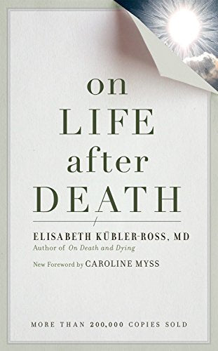 Book cover: “On Life After Death” by Elisabeth Kübler-Ross, with bright sky.
