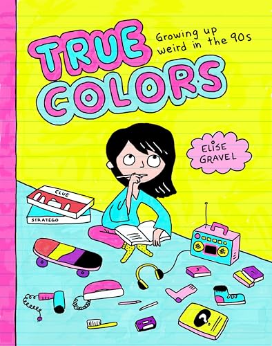Book cover, "True Colors," illustration of a girl with 90s objects.