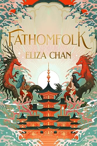 Book cover: “Fathomfolk” depicts dragons, mermaids, and a pagoda tower.