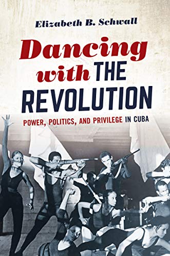 Book cover: “Dancing with the Revolution” featuring dancers and revolutionary imagery.