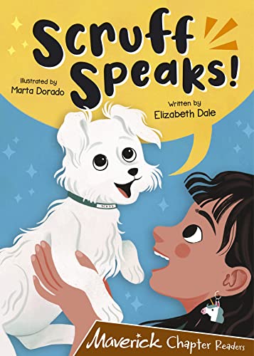 Book cover: girl holding a fluffy white puppy, “Scruff Speaks!” title.