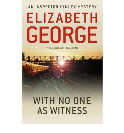 Book cover for With No One as Witness by Elizabeth George featuring train tracks.