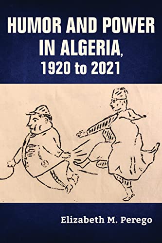 Book cover: "Humor and Power in Algeria," with a cartoon illustration.