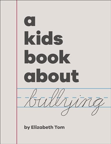 Book cover with bold text reading “a kids book about bullying.”