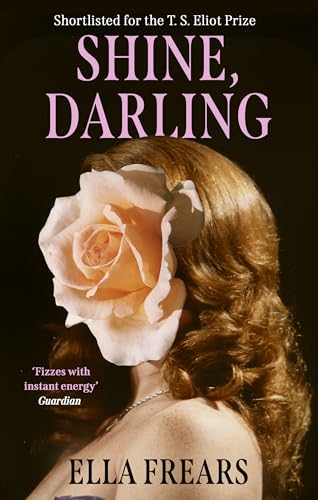 Book cover: “Shine, Darling” by Ella Frears, with rose and woman’s hair.