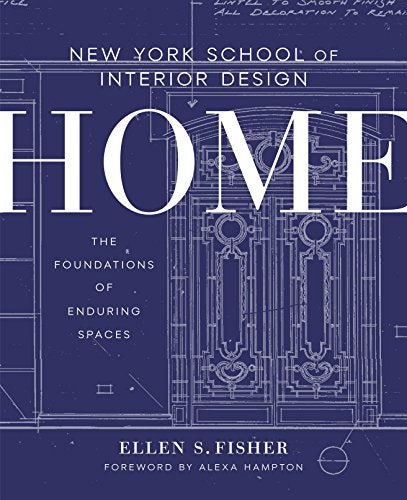 Book cover for "Home: The Foundations of Enduring Spaces" by New York School of Interior Design.