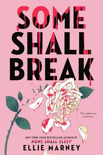 Book cover with black text Some Shall Break dripping red over a bleeding white rose.