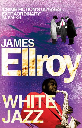 Book cover: "White Jazz" by James Ellroy, featuring a saxophone player.