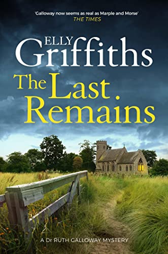 Book cover: “The Last Remains” by Elly Griffiths, featuring a church in a field.