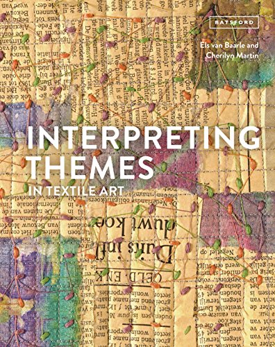 Book cover: "Interpreting Themes in Textile Art" with colorful stitched fabric.