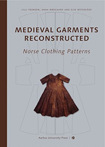 Medieval Garments Reconstructed : Norse Clothing Patterns
