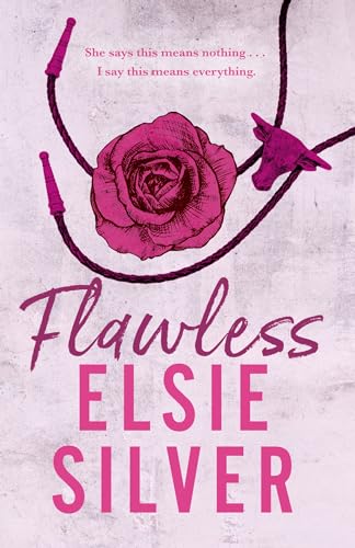 Book cover: “Flawless” by Elsie Silver, with rose and rope imagery.