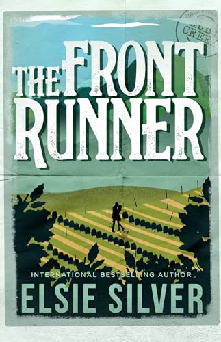 Book cover for The Front Runner by Elsie Silver showing a couple in a vineyard.